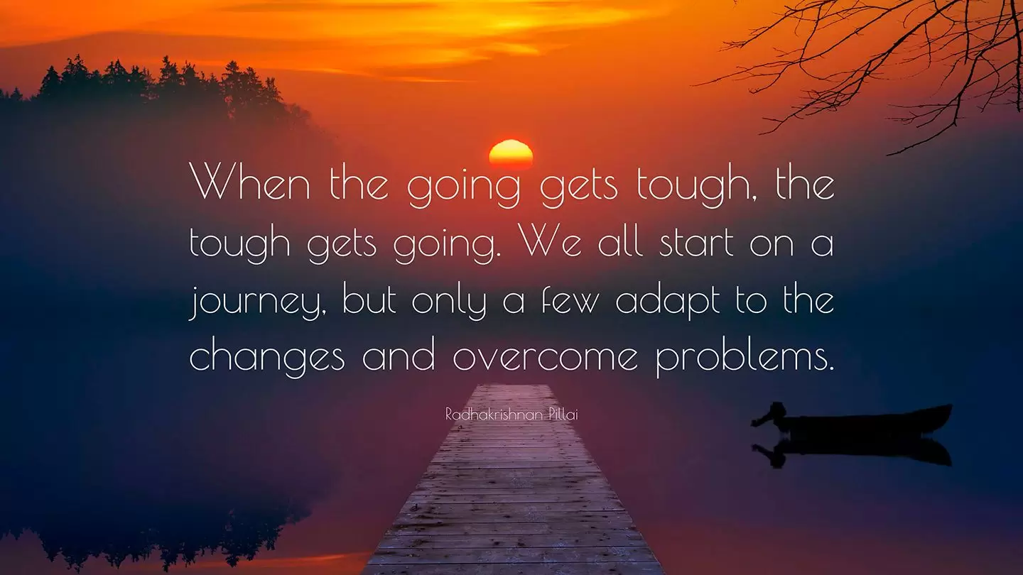 when the going gets tough